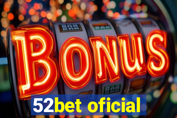 52bet oficial
